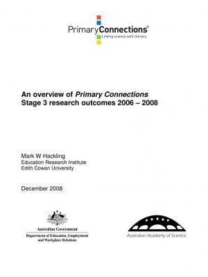 An overview of Primary Connections Stage 3 research outcomes 2006-2008